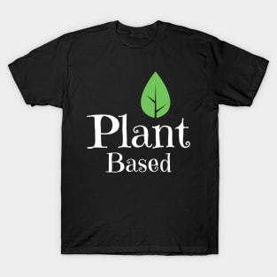 Plant Based 2 T-Shirt